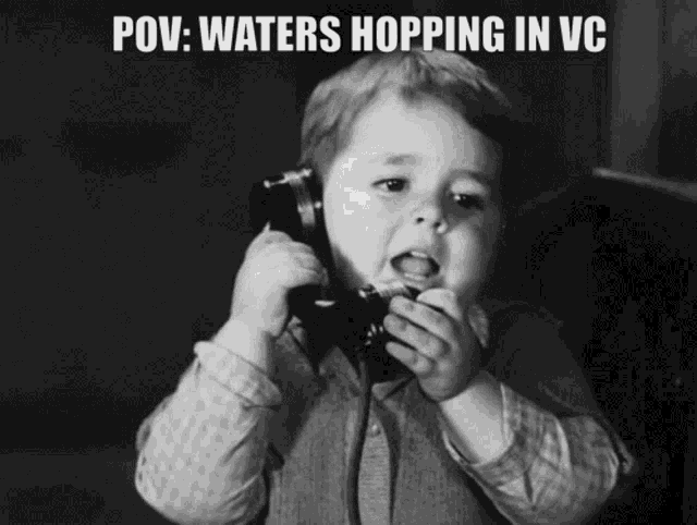 a black and white photo of a child talking on a telephone with the caption pov waters hopping in vc