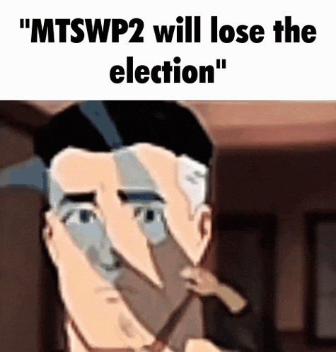 a cartoon of a man with the words " mtswp2 will lose the election " on it