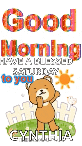 a picture of a teddy bear with the words good morning have a blessed saturday to you