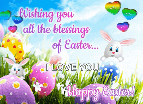 a greeting card wishing you all the blessings of easter i love you happy easter