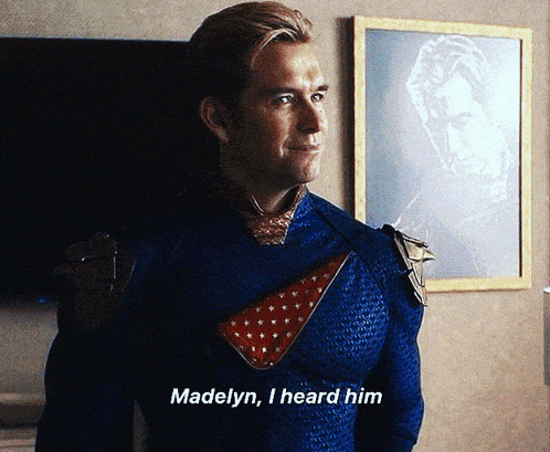 a man in a superhero costume is saying madelyn i heard him