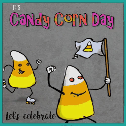a candy corn day greeting card with two candy corn rollerblading and one holding a flag
