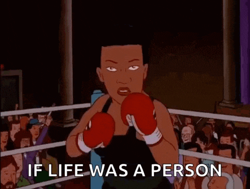 a cartoon of a man in a boxing ring with the words `` if life was a person ''