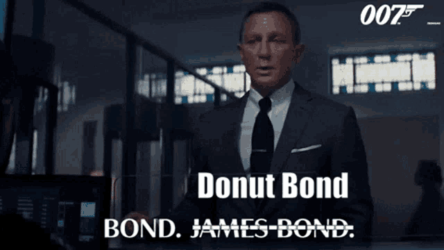 a man in a suit and tie is saying donut bond bond james bond