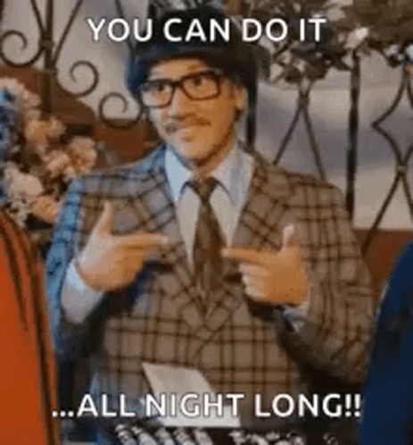 You Can Do It All Night Long GIF - You Can Do It All Night Long Looking GIFs
