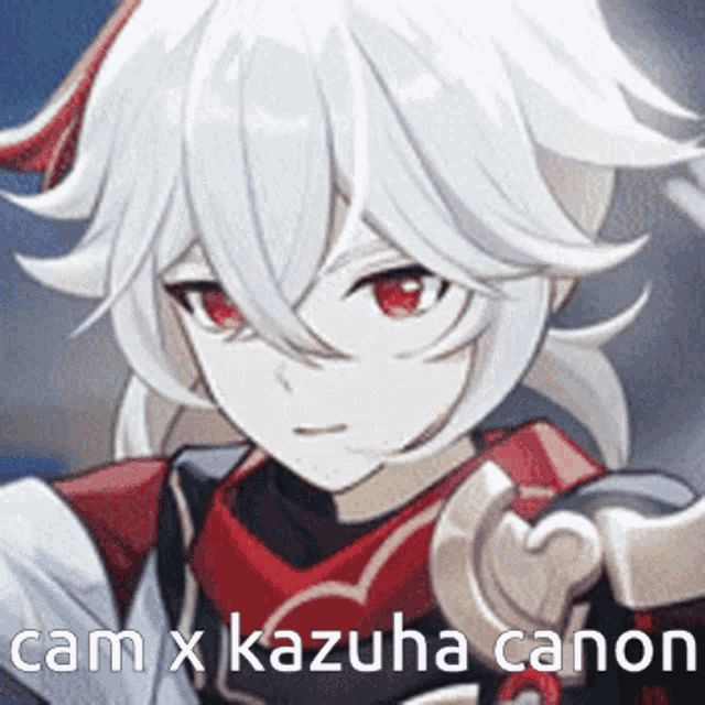 a close up of a person with the words cam x kazuha canon on the bottom
