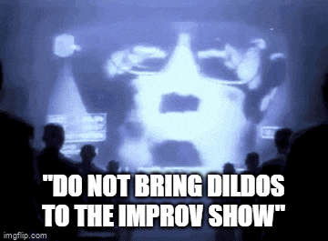 a group of people are sitting in front of a screen with the words " do not bring dildos to the improv show "