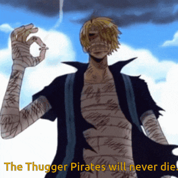 a cartoon of a man with bandages on his arms and the words " the thugger pirates will never die "