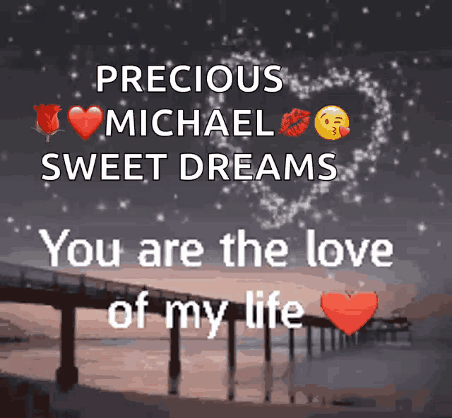 a sign that says precious michael sweet dreams and you are the love of my life