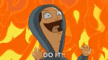 a cartoon character is laughing and saying `` do it ! '' in front of a fire background .