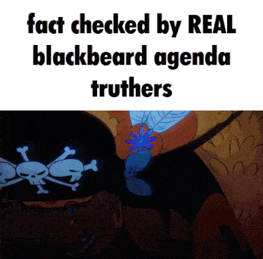 a picture of a monster with the words " fact checked by real blackbeard agenda truthers "