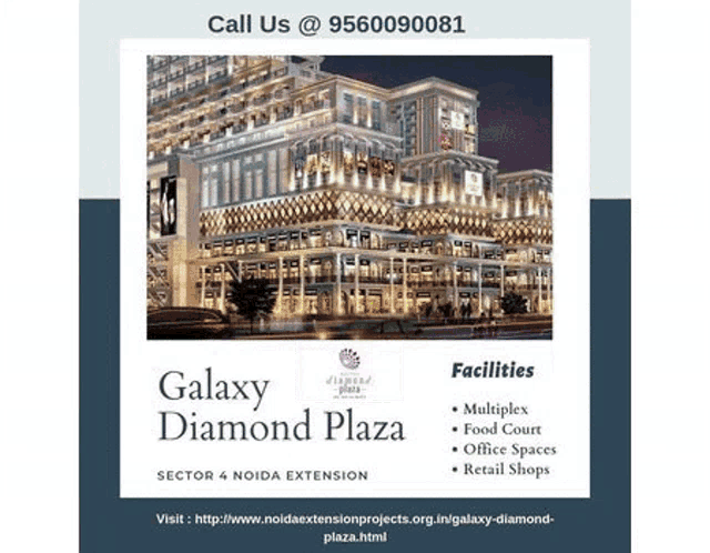 an advertisement for galaxy diamond plaza , a shopping mall in sector 4 , noida extension .