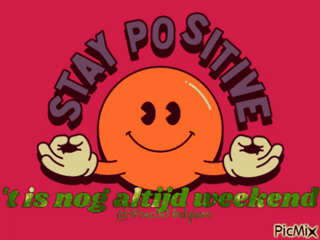 Vec50weekend Stay Positive GIF