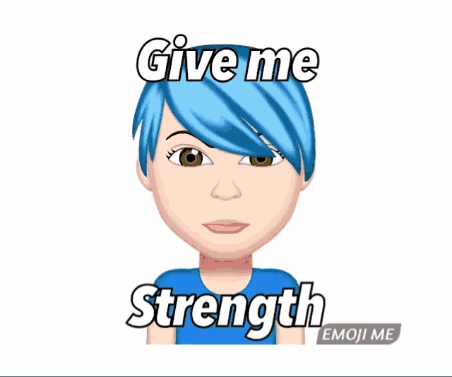 a cartoon girl with blue hair and the words give me strength