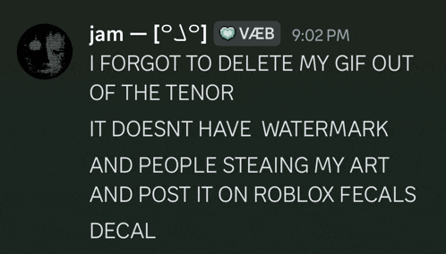 a screenshot of a message that says i forgot to delete my gif out of the tenor it doesnt have watermark