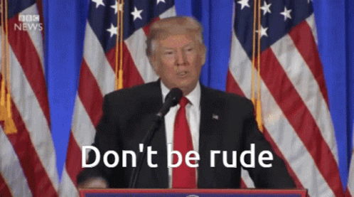 Trump Dont Be Rude Rude GIF - Trump Dont Be Rude Trump Rude GIFs