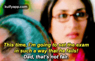 This Time, I'M Going To Set The Examin Such A Way That He Fails!Dad, That'S Not Fair..Gif GIF