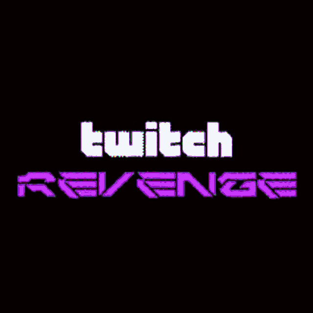 a twitch revenge logo is displayed on a black screen