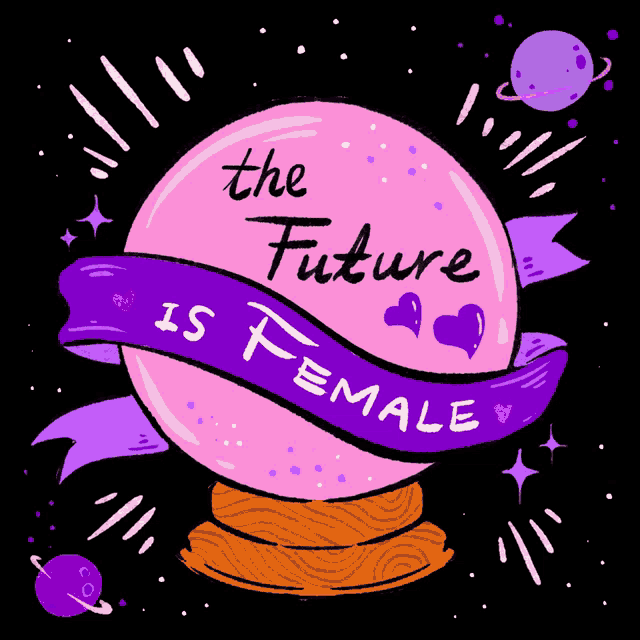 a drawing of a crystal ball with the words the future is female on it