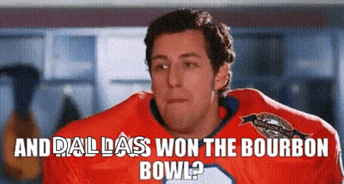 a man in a football uniform with the words " and dallas won the bourbon bowl "