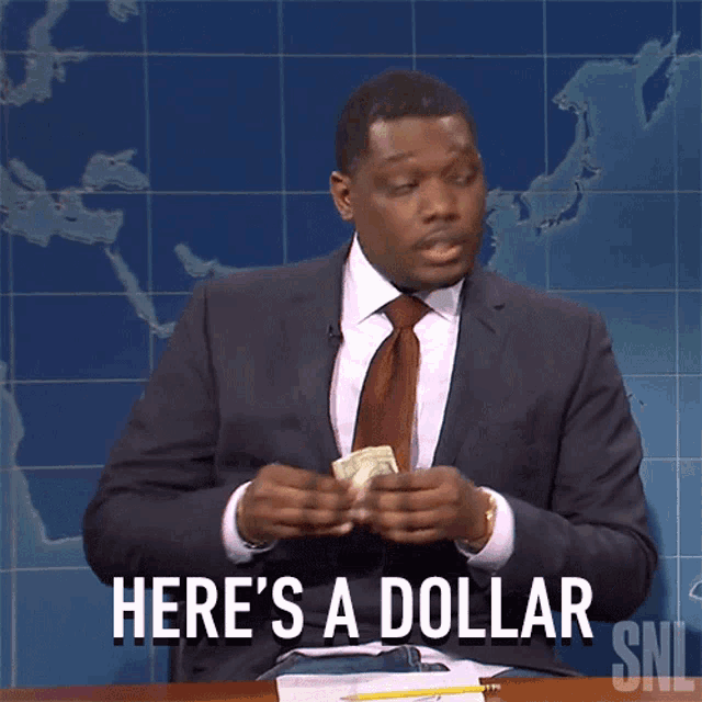 a man in a suit and tie is holding a dollar bill and says here 's a dollar snl