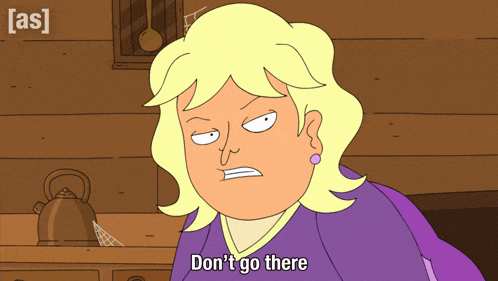 a cartoon character says do n't go there in a kitchen