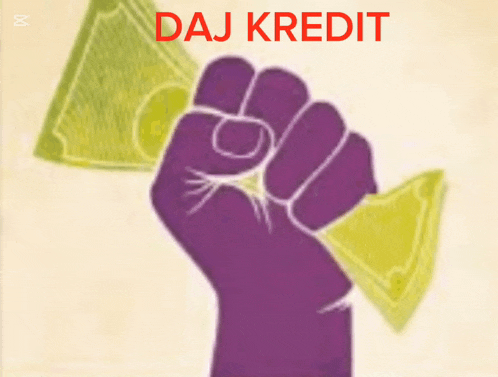 a purple fist is holding a bunch of money with the words " daj kredit " written above it