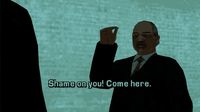 a man in a suit and tie is talking to another man with the words " shame on you come here " below him