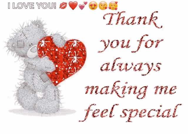 a teddy bear is holding a red heart with the words thank you for always making me feel special