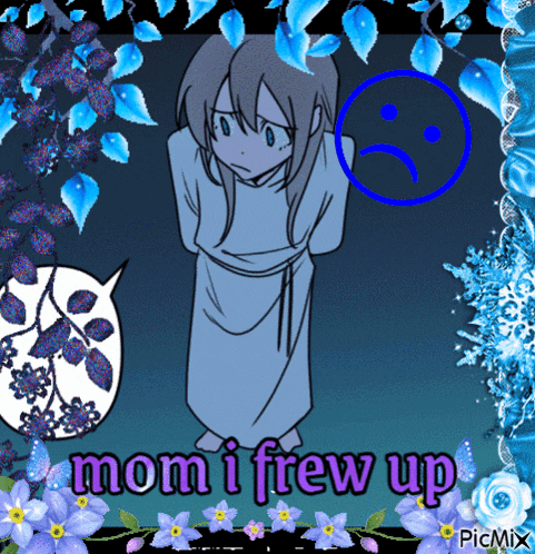 a picture of a girl with the words mom i frew up on the bottom