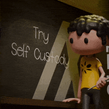 a cartoon character is standing in front of a chalkboard that says try self custody
