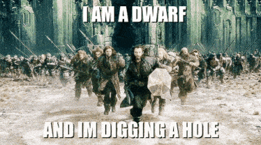 I Am A Dwarf And Im Digging A Hole GIF - I Am A Dwarf And Im Digging A Hole Diggy Diggy Hole GIFs