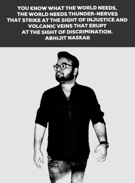 a black and white photo of a man with a quote by abhijit naskar