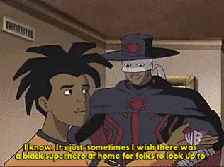 a cartoon character says " i know it 's just sometimes i wish there was a black superhero at home