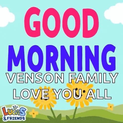 a sign that says good morning vinson family love you all