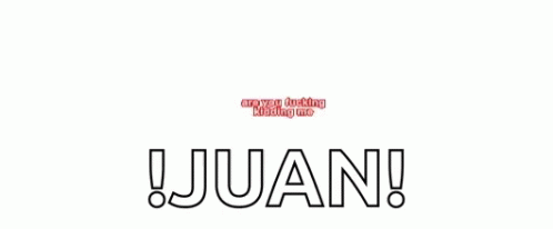 Juan Fu GIF - Juan Fu Are You Kidding Me GIFs