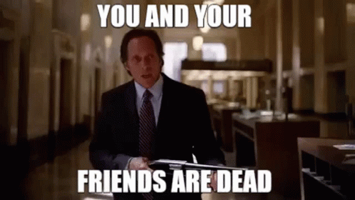 You And Your Friends Are Dead Friends Dead GIF - You And Your Friends Are Dead Friends Dead Dark Knight GIFs