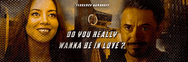 a poster of a man and a woman with the words do you really wanna be in love on it