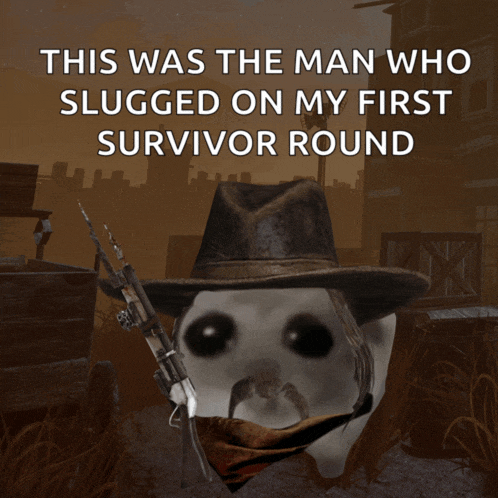 this was the man who slugged on my first survivor round written on a poster