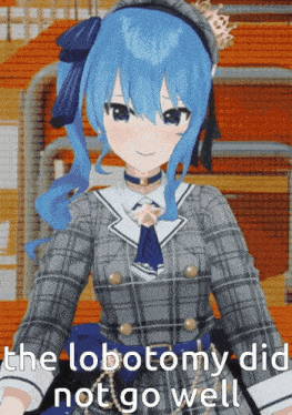 a blue haired anime girl with the words " the lobotomi did not go well "