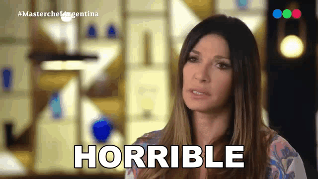 a woman says horrible in a spanish language