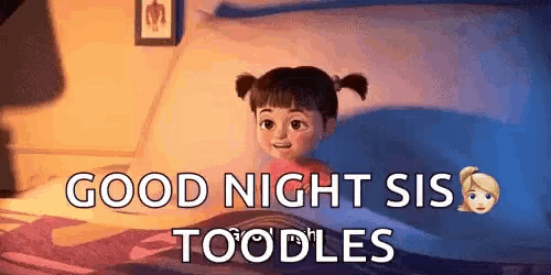 a cartoon character is laying in a bed with the words `` good night sis toodles '' written on it .