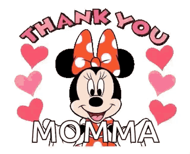 a cartoon of minnie mouse saying `` thank you momma '' with hearts around her .