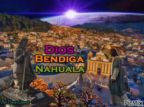Dios Bendiga Nahuala God Bless Nahuala GIF