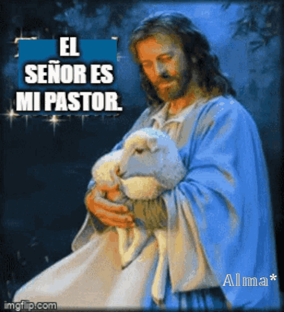a picture of jesus holding a lamb with the words el señor es mi pastor