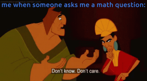 Me When Someone Asks Me A Math Question GIF - Me When Someone Asks Me A Math Question GIFs