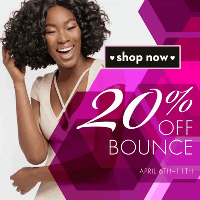 an advertisement for a 20 % off bounce on april 6th through 11th