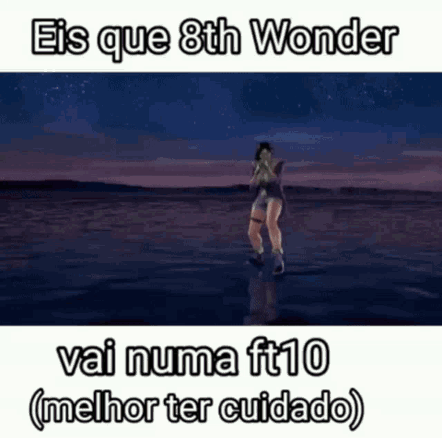 a woman is dancing in the water with the words eis que 8th wonder vai numa ft10 melhor ter cuidado .