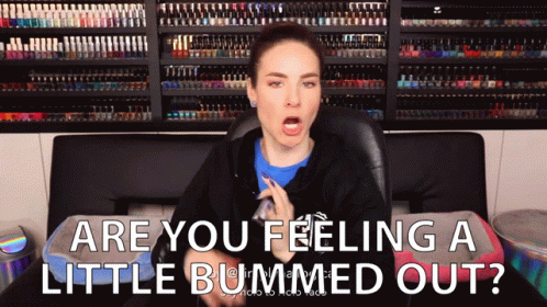 Are You Feeling A Little Bummed Out Bum GIF - Are You Feeling A Little Bummed Out Bummed Out Little Bummed Out GIFs