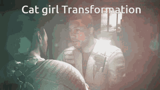 two men are talking in a dark room with the words cat girl transformation above them